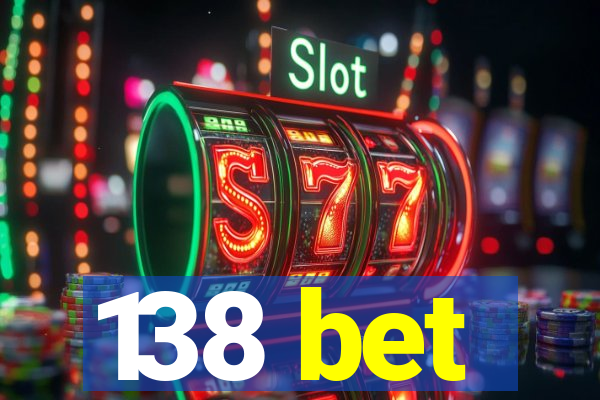 138 bet